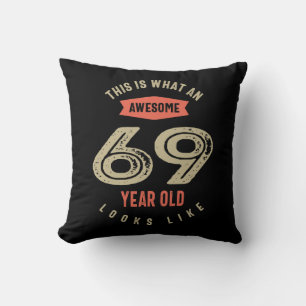 Awesome 69 Year Old Birthday Gift Funny 69th Cushion