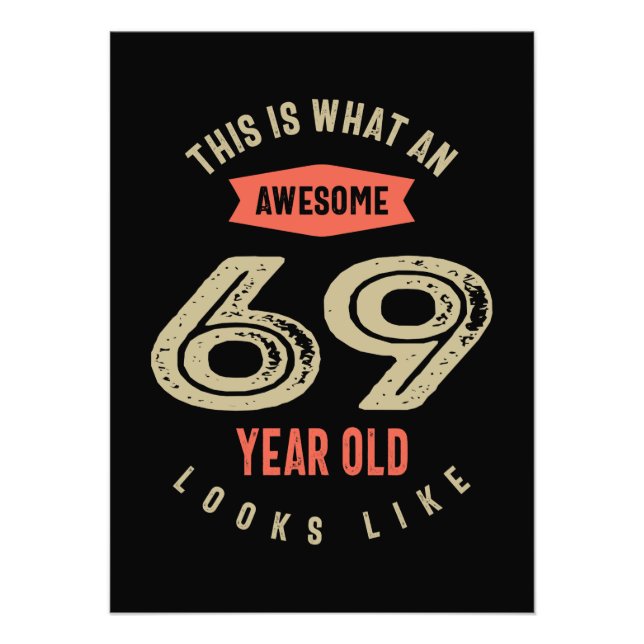 Awesome 69 Year Old Birthday Gift Funny 69th Photo Print (Front)