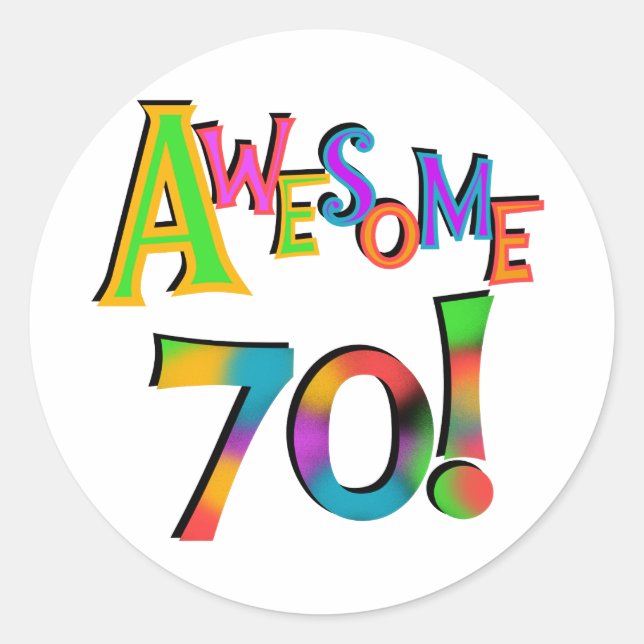 Awesome 70 Birthday T-shirts and Gifts Classic Round Sticker (Front)