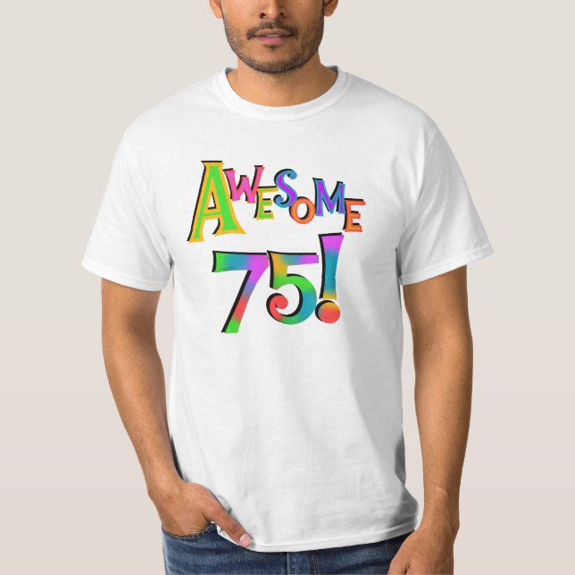 Awesome 75 Birthday T-shirts and Gifts (Front)