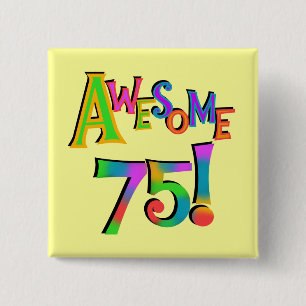 Awesome 75 Birthday T-shirts and Gifts 15 Cm Square Badge