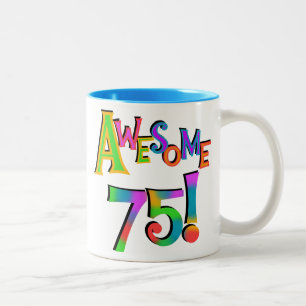 Awesome 75 Birthday T-shirts and Gifts Two-Tone Coffee Mug