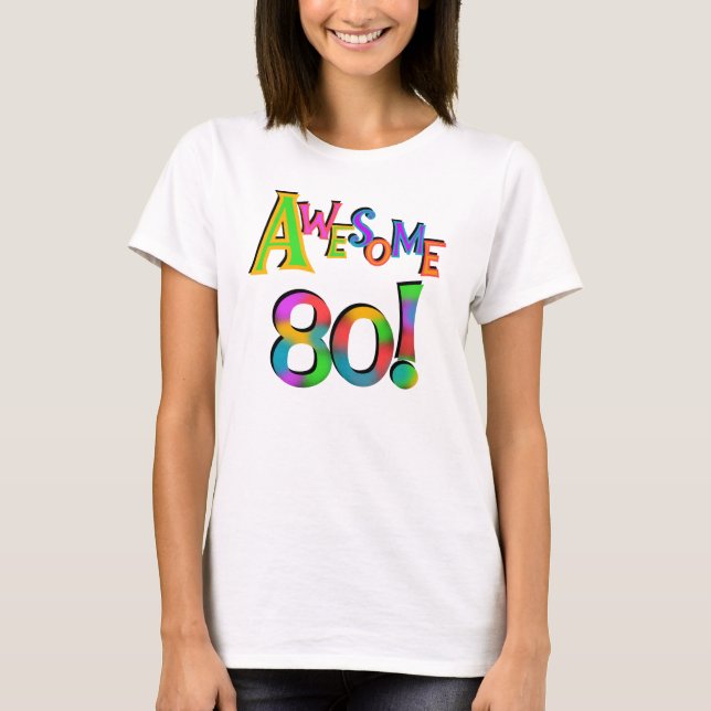 Awesome 80 Birthday T-shirts and Gifts (Front)