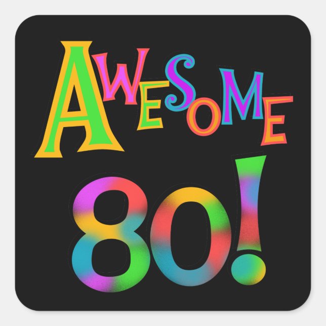 Awesome 80 Birthday T-shirts and Gifts Square Sticker (Front)