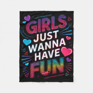 Awesome 80's Girls Just Wanna Have Fun 1980s Girls Fleece Blanket