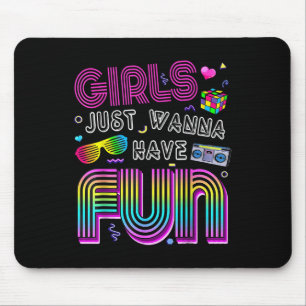 Awesome 80s Girls Just Wanna Have Fun 1980s Mouse Mat