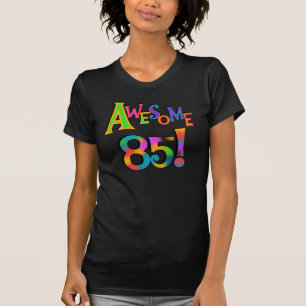 Awesome 85 Birthday T-shirts and Gifts