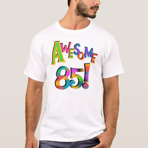 Awesome 85 Birthday T-shirts and Gifts