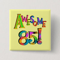 Awesome 85 Birthday T-shirts and Gifts