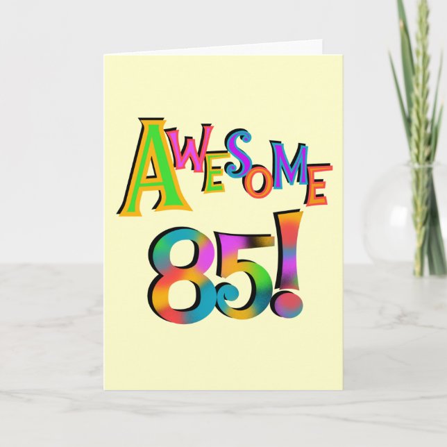 Awesome 85 Birthday T-shirts and Gifts Card (Front)