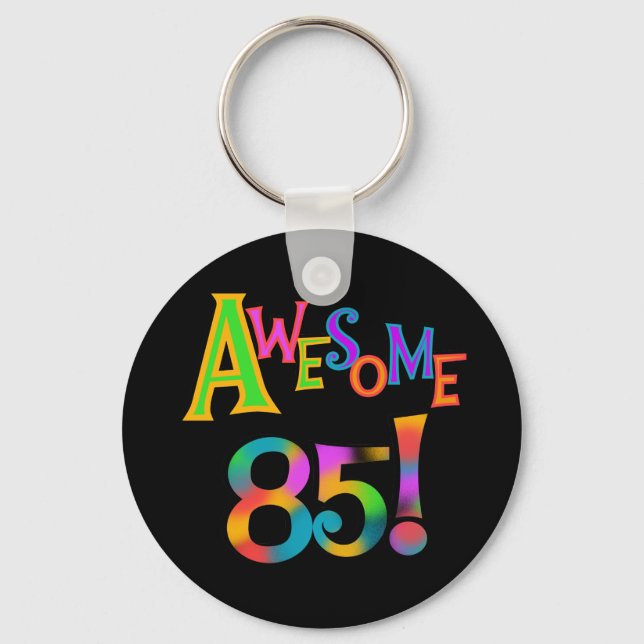 Awesome 85 Birthday T-shirts and Gifts Key Ring (Front)