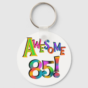 Awesome 85 Birthday T-shirts and Gifts Key Ring