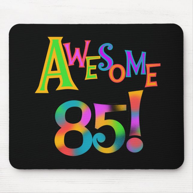 Awesome 85 Birthday T-shirts and Gifts Mouse Mat (Front)