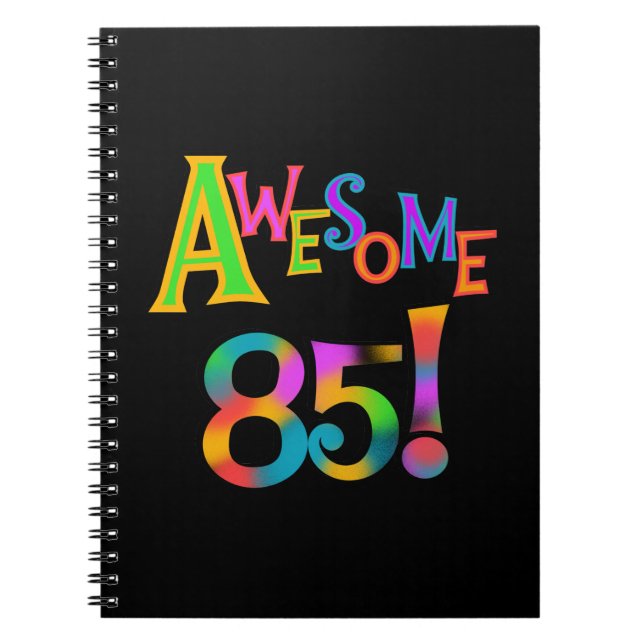 Awesome 85 Birthday T-shirts and Gifts Notebook (Front)