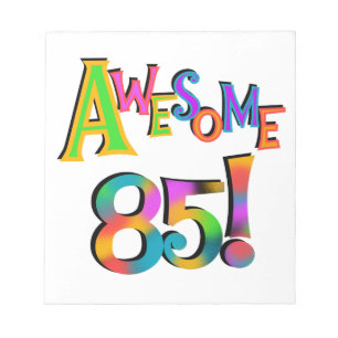 Awesome 85 Birthday T-shirts and Gifts Notepad