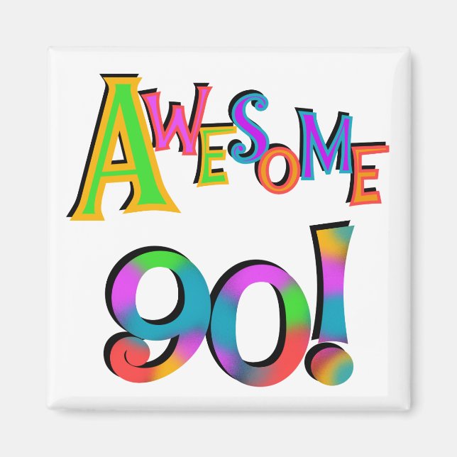 Awesome 90 Birthday T-shirts and Gifs Magnet (Front)