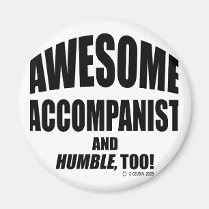 Awesome Accompanist Magnet