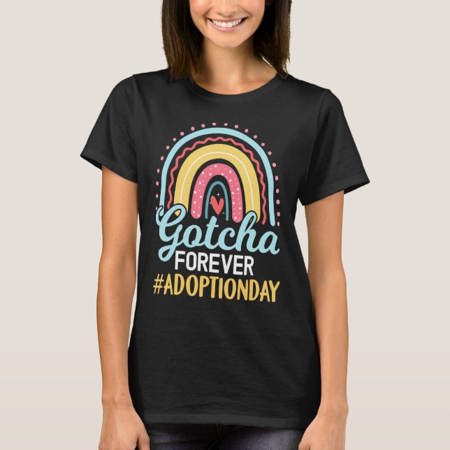 Awesome Adoption Day  Gotcha Forever Rainbow T-Shirt (Front)