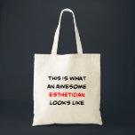 awesome aesthetician tote bag<br><div class="desc">awesome aesthetician</div>