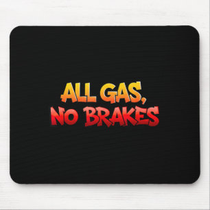 Awesome All Gas Brakes Emblem for Adults and Kids Mouse Mat