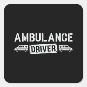 Awesome Ambulance Driver Paramedic Emergency Ems Square Sticker