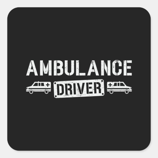 Awesome Ambulance Driver Paramedic Emergency Ems Square Sticker (Front)