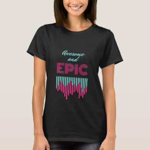 Awesome and epic trendy retro look that's fresh T-Shirt