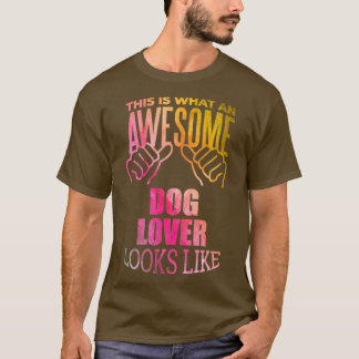Awesome And Funny This Is What An Awesome Dog Dogs T-Shirt