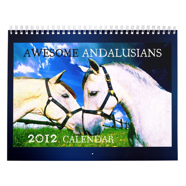 AWESOME ANDALUSIANS 2012 12-Month Wall Calendar (Cover)