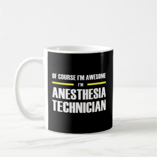 Awesome Anesthesia Technician Coffee Mug