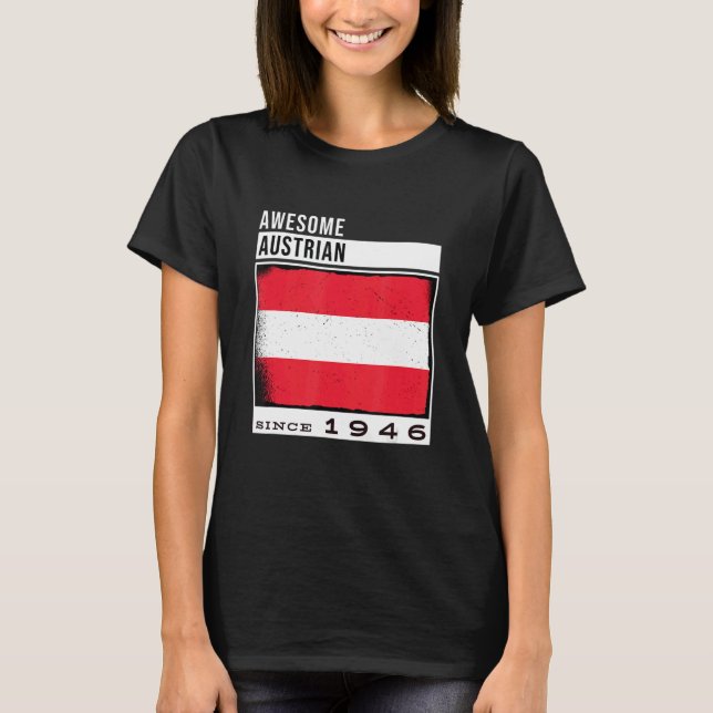 Awesome Austrian Since 1946  Austrian 76th Birthda T-Shirt (Front)