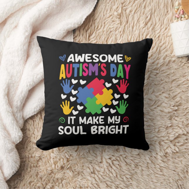 Awesome Autism's Day It Make My Soul Bright Hearts Cushion (Blanket)