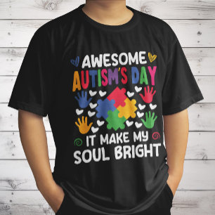 Awesome Autism's Day It Make My Soul Bright Hearts T-Shirt