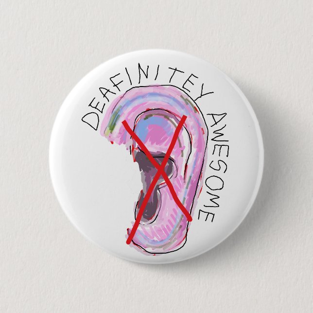 Awesome badge for the deaf, hearing impaired (Front)