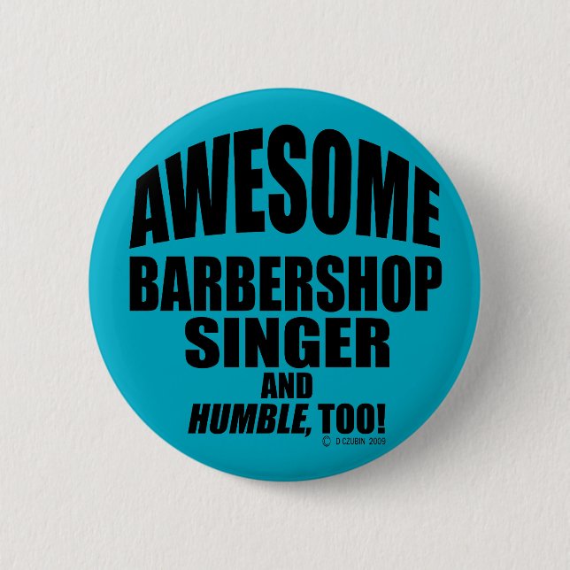Awesome Barbershop Singer 6 Cm Round Badge (Front)