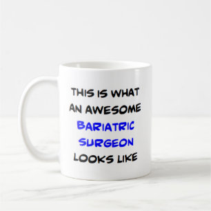 awesome bariatric surgeon coffee mug