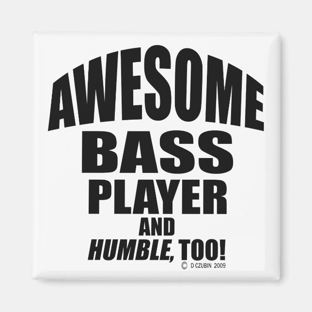 Awesome Bass Player Magnet (Front)