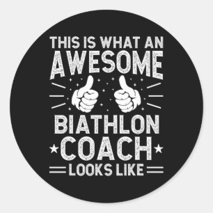 Awesome Biathlon Coach Funny Biathlon Coach Humour Classic Round Sticker