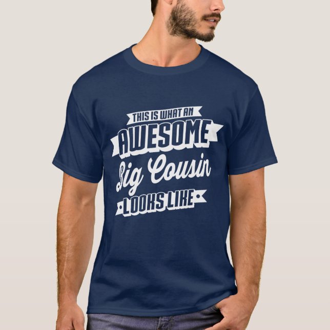 Awesome Big Cousin Looks Like T-Shirt (Front)