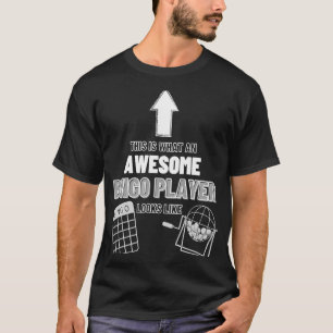Awesome Bingo Player Looks Like Gambling Casino Bi T-Shirt