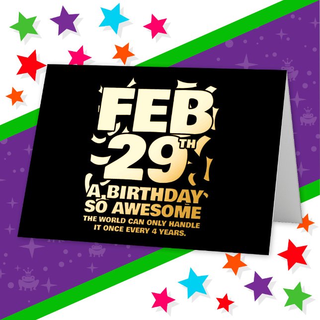 Awesome Birthday 2024 Leap Day Leap Year Feb 29th Foil Greeting Card (Creator Uploaded)