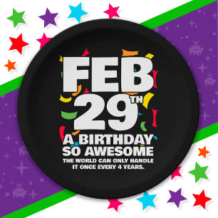 Awesome Birthday 2024 Leap Day Leap Year Feb 29th Paper Plate