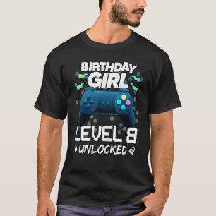 Awesome Birthday Girls Level 8 Unlocked Games T-Shirt