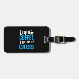 Awesome Board Game - Cup Of Coffee Game Of Chess Luggage Tag