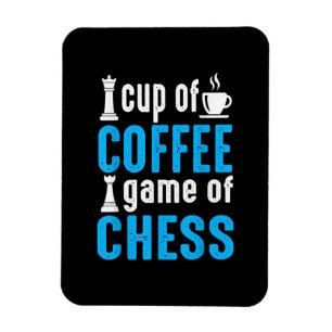Awesome Board Game - Cup Of Coffee Game Of Chess Magnet