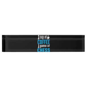 Awesome Board Game - Cup Of Coffee Game Of Chess Nameplate