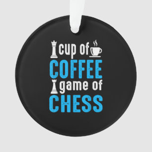 Awesome Board Game - Cup Of Coffee Game Of Chess Ornament