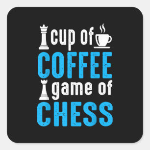 Awesome Board Game - Cup Of Coffee Game Of Chess Square Sticker