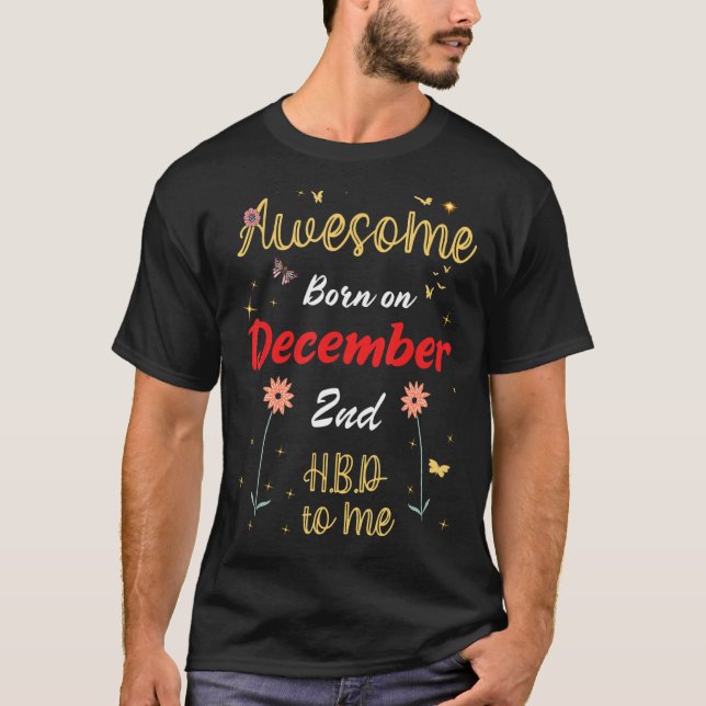 Awesome Born on December 2nd Birthday Cute Flowers T-Shirt (Front)