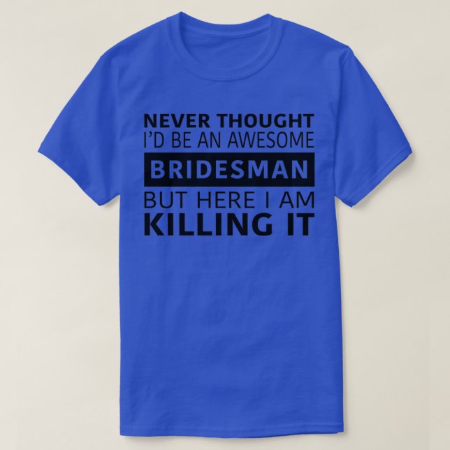 Awesome Bridesman T-Shirt (Design Front)